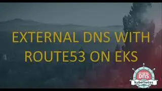 Use External DNS with Route53 in EKS using Terraform