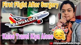 First Flight After Surgery ✈️ | Solo Travel Recovery Vlog 💙