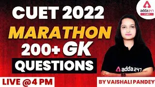 CUET 2022 | Marathon 200+ GK Questions By Vaishali Pandey