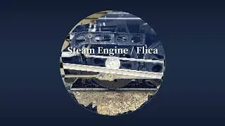 Steam Engine - 蒸気機関 / Flica