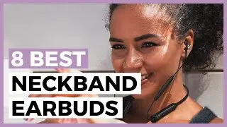Best Neckband Earbuds in 2025 - How to Choose your Earbuds with Neckbands?