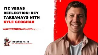 ITC Vegas Reflection: Key Takeaways with Kyle Geoghan