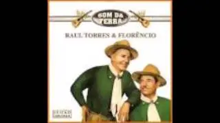 Raul Torres e Florencio                quando  meu peito