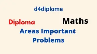 Diploma - Maths - Areas Important Problems