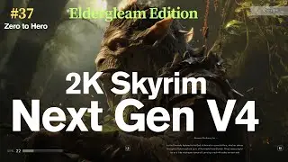 Skyrim Remastered - ELDERGLEAM NEXT-GEN 4.0- Episode 37