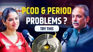 PCOS/PCOD Treatment | Ayurvedic Home Remedies | Acharya Manish Ji | Gunjan Taneja | HiiMS