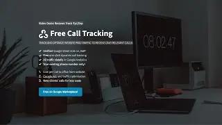Free Call Tracking: track and optimize Google Ads and website traffic to receive only relevant calls