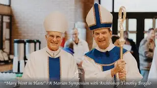Homily | Marian Symposium with Archbishop Broglio