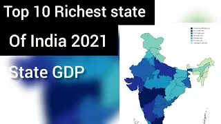Top 10 Richest States of India (GDP) 2021-[In English].
