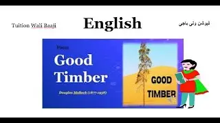 Good Timber, Reading with Urdu translation, First Year /Grade 11 English Poem  KPK Textbook 2020