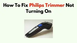 How to Fix Philips Trimmer Not Turning On &ndash; Charging & Internal Switch Repair