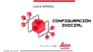 CONFIGURACION INICIAL LEICA INFINITY