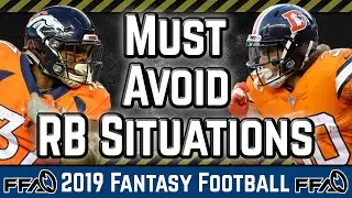 Must AVOID Running Back Situations - 2019 Fantasy Football