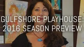 Gulfshore Playhouse: 2016 Season Preview