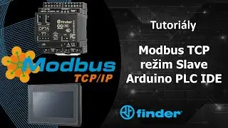 Tutori&aacute;l OPTA s Arduino PLC IDE: 04 - Modbus TCP v režimu Slave