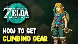 Zelda Tears of the Kingdom CLIMBING GEAR Location (How to climb faster)