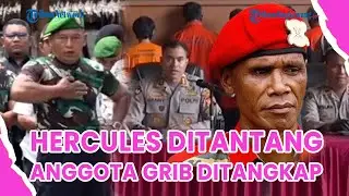 ®️🔴UPDATE❗Hercules Ditantang Purn TNI Sumut, Anggota GRIB Jaya Ditangkap Polres Jakarta Pusat