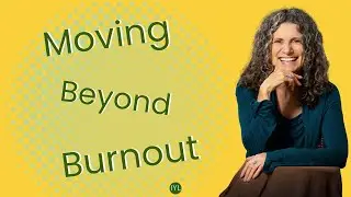 Moving Beyond Burnout: A Story of Spiritual Growth and Self-Realization