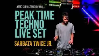 Peak Time Techno | Sarbata Twice Jr. | Attic Club Radio