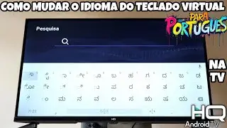 How to change the virtual keyboard language to Portuguese on TV HQ Android.