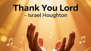 Thank You Lord - Israel Houghton | SECUENCIA MULTITRACK GRATIIS!!!!