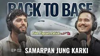 USA to Nepal: A Journey of Purpose  |  Samarpan Jung Karki | Back To Base | Ep 02