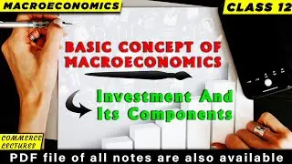 investment || components of investment || gross and net investment || class 12 macroeconomics