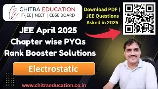 Electrostatics PYQs &ndash; JEE 2025 April Session | Full Concept + Tricks