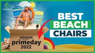 Top 5 Best Beach Chairs In 2022 | Amazon Prime Day 2022