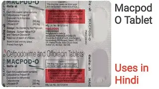 Macpod O Tablet uses in Hindi || Cefpodoxime & Ofloxacin Tablet
