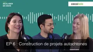 Projets Autochtones - R&eacute;aliser en bois (S1 EP 6)