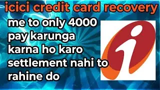 ICICI credit card recovery. Recovery agent call harassment.