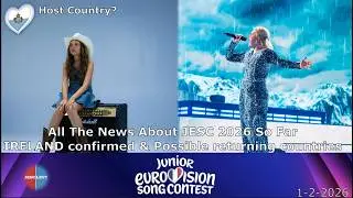 IRELAND confirmed participation & WHO WILL HOST?  | JUNIOR EUROVISION Update 2026 February |