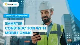 DreamzCMMS &ndash; Mobile Field Service Solution for Construction Projects