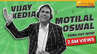 Vijay Kedia x Motilal Oswal Full Song | 37 years And Counting!