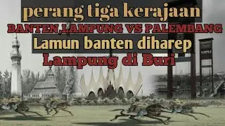 Perang banten lampung dan palembang, terjadi karena hasutan pangeran mas