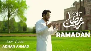Adnan Ahmad - Ramadan (Hindi/Urdu) | Music Video | Ramadan Special 2022