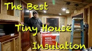 THE BEST TINY HOUSE INSULATION!