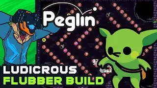 Ludicrous Flubber Build! - Peglin [Early Access]