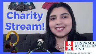 Charity Stream to Support the Hispanic Scholarship Fund! #HispanicHeritageMonth