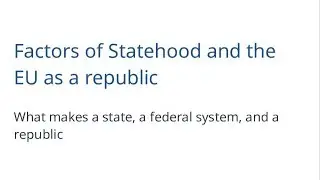 Factors of Statehood and the EU as a republic