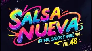 Salsa Sin Frenos: &iexcl;Ritmo, Sabor y Baile Vol.48