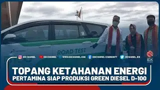 TOPANG KETAHANAN ENERGI, PERTAMINA SIAP PRODUKSI GREEN DIESEL D-100 - MARKET REVIEW