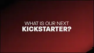 Announcing our next Kickstarter!
