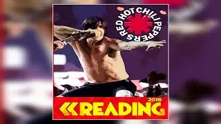 Red Hot Chili Peppers - The Getaway (Live at Reading Festival, 2016)