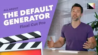 How to Add or Set the Default Generator in Final Cut Pro X