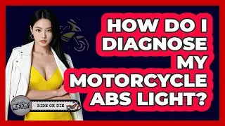 How Do I Diagnose My Motorcycle ABS Light?