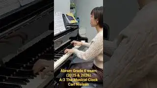 Abrsm Grade 6 exam A:3 The Musical Clock by Carl Nielsen #abrsmgrade6a3 #grade6pianoa3 #2025grade6a3