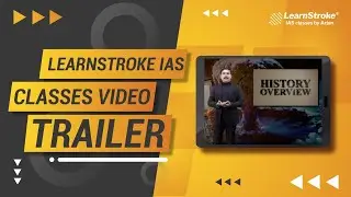 IAS CLASSES FOR 2024 Exams | Watch the Trailer of LearnStroke IAS Classes | Feel the Visual Learning