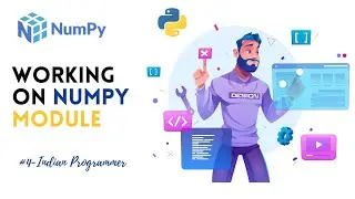 Working With Numpy -   Numpy Complete Tutorials In Hindi | Indian Programmer